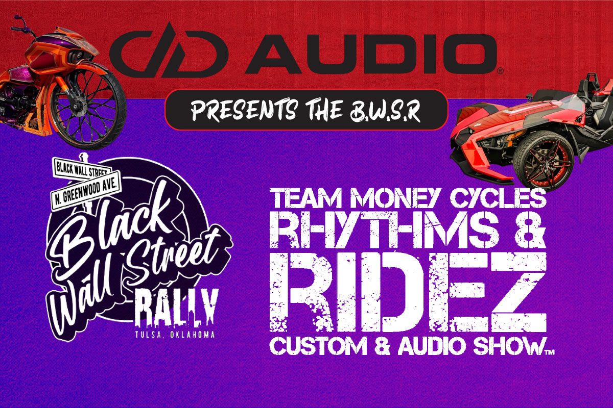 Graphic with text DD AUDIO presents the Black Wall Street Rally Team Money Cycles Rhythm and Ridez Custom and Audio Show. Image of motorcycle and slingshot